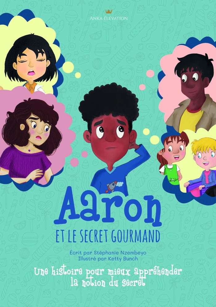 Couverture du livre « Aaron et le secret gourmand » de Stéphanie Nzembeyo, librairie Les Contes Infusés à Corte
