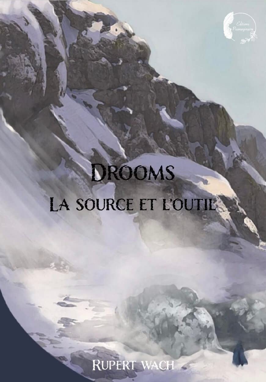 Couverture du livre « LA SOURCE ET L'OUTIL - DROOMS » de Rupert Wach, librairie Les Contes Infusés à Corte