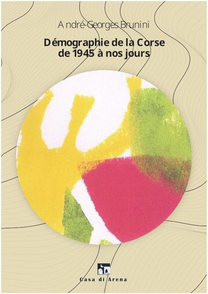 Couverture du livre « LES BOULEVERSEMENTS DEMOGRAPHIQUES DE LA CORSE CONTEMPORAINE - DEMOGRAPHIE DE LA CORSE DE 1945 A NOS » de Brunini/taddei, librairie Les Contes Infusés à Corte