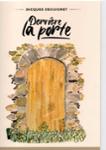 Couverture du livre « Derrière la porte » de Jacques Déguignet, librairie Les Contes Infusés à Corte