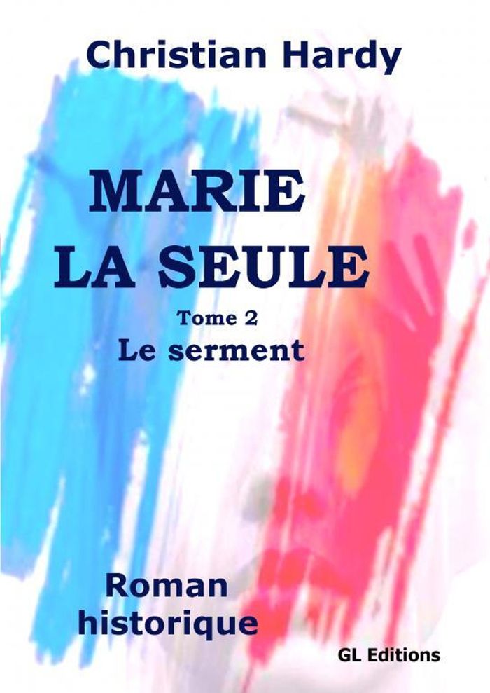 Couverture du livre « MARIE LA SEULE - LE SERMENT », librairie Les Contes Infusés à Corte