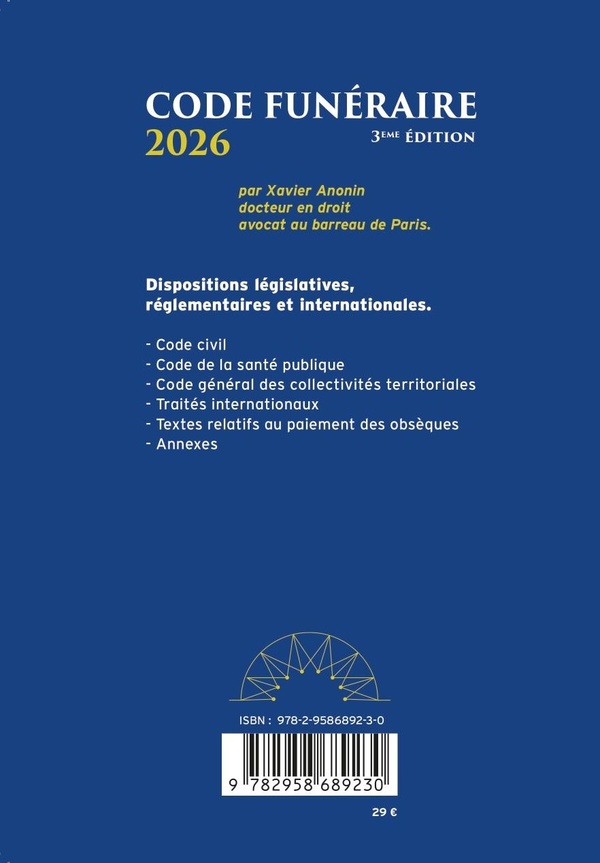 Quatrième de couverture de « Code funéraire : les principaux textes législatifs, réglementaires et internationaux du droit funéraire »