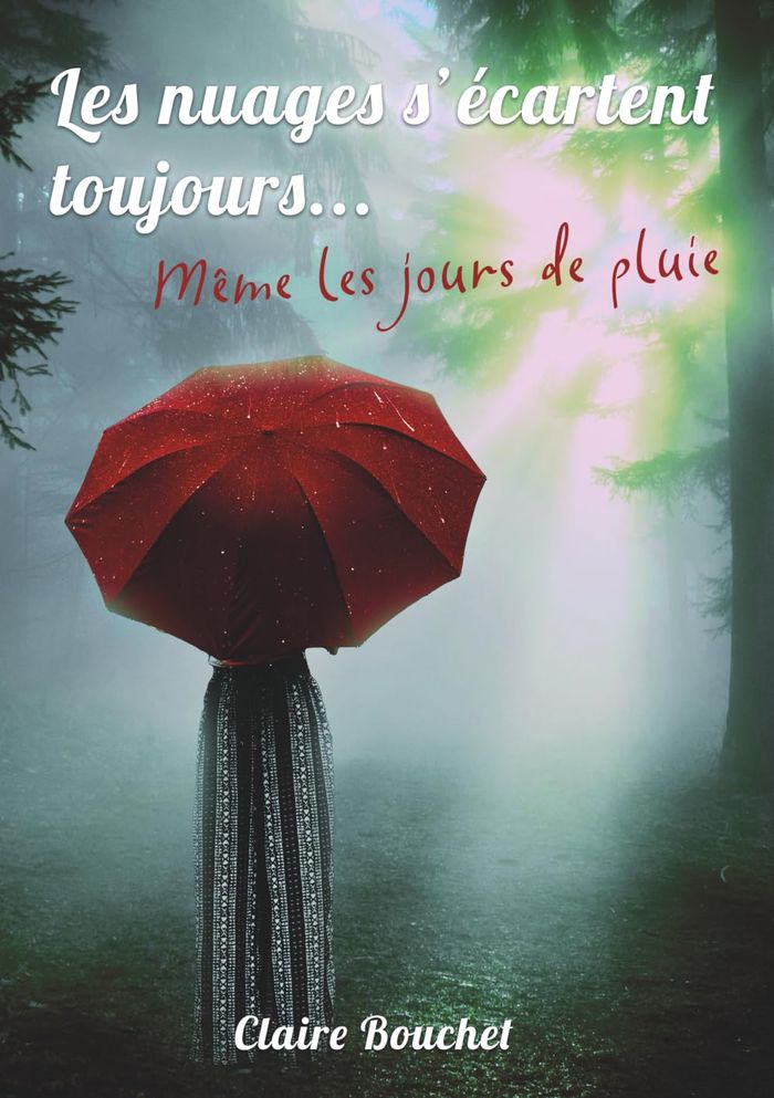 Couverture du livre « Les nuages s'écartent toujours, même les jours de pluie » de Claire Bouchet, librairie Les Contes Infusés à Corte