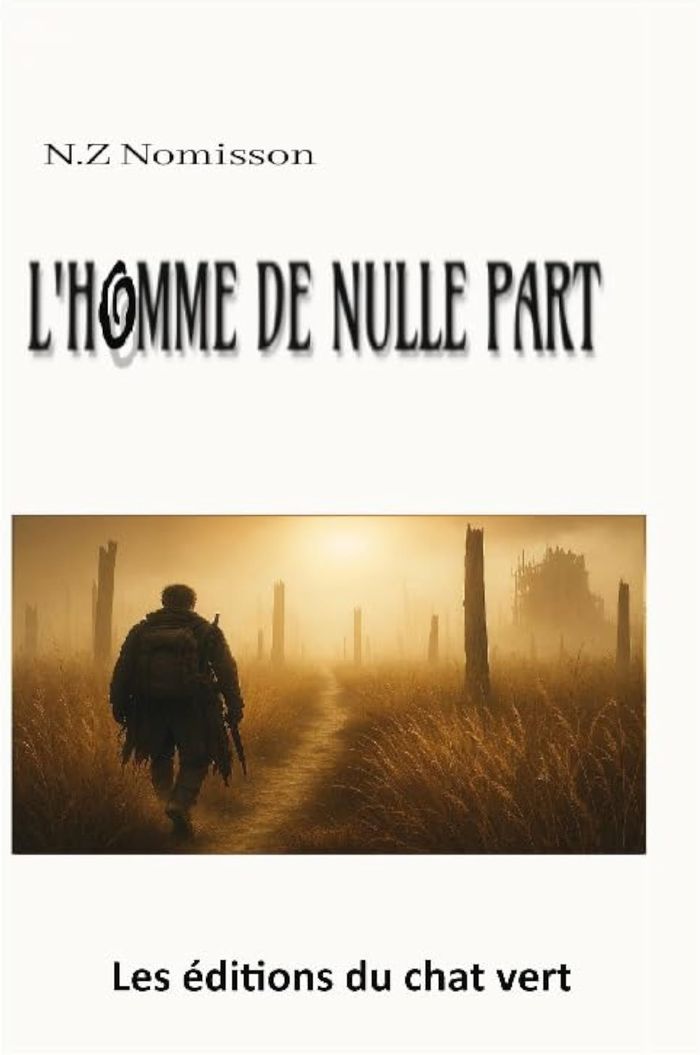 Couverture du livre « L'homme de nulle part » de Nomis Z Nomisson, librairie Les Contes Infusés à Corte