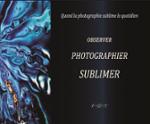 Couverture du livre « Observer - Photographier - Sublimer » de Kbfotoart, librairie Les Contes Infusés à Corte