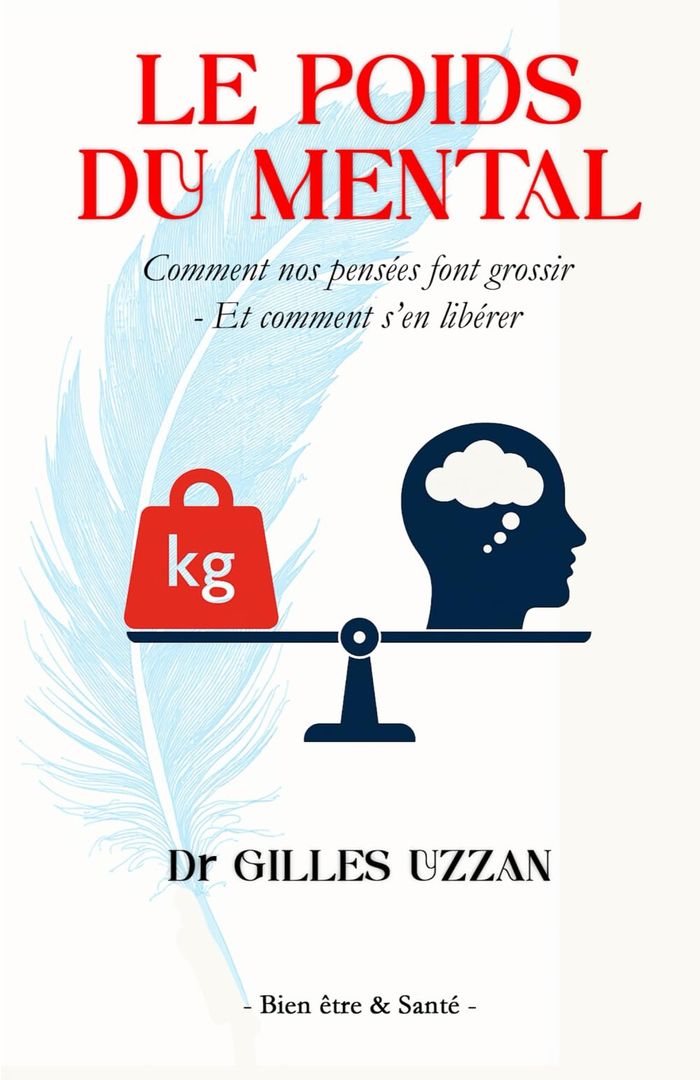 Couverture du livre « Le poids du mental : Comment nos pensées font grossir - Et comment s'en libérer » de Gilles Uzzan, librairie Les Contes Infusés à Corte