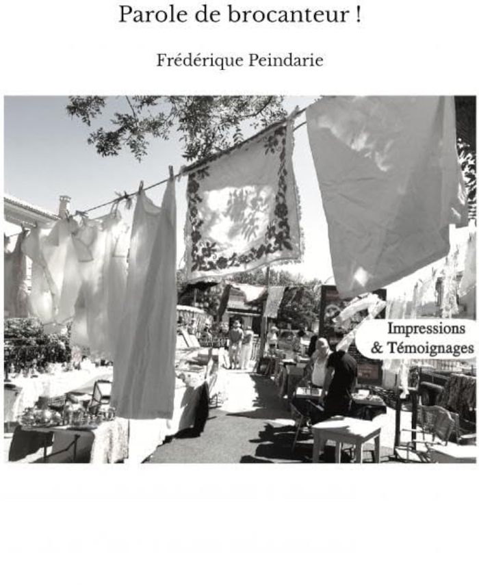 Couverture du livre « PAROLE DE BROCANTEUR ! » de Frederique Peindarie, librairie Les Contes Infusés à Corte