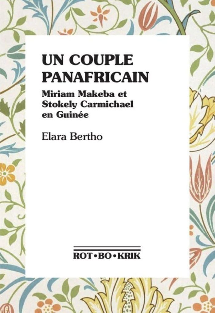 Couverture du livre « Un couple panafricain : Miriam Makeba et Stokely Carmichael en Guinée », librairie Les Contes Infusés à Corte