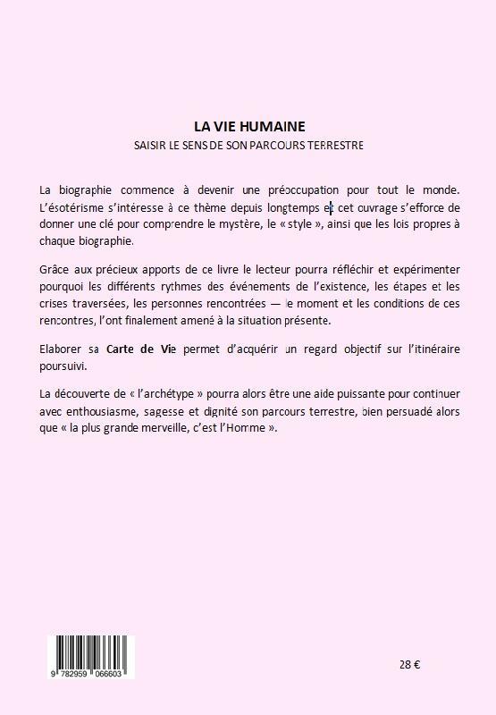Quatrième de couverture de « LA VIE HUMAINE - SAISIR LE SENS DE SON PARCOURS TERRESTRE »