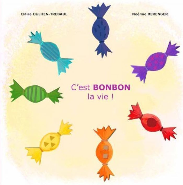 Couverture du livre « C'EST BONBON LA VIE » de Claire Oulhen-Trebau, librairie Les Contes Infusés à Corte