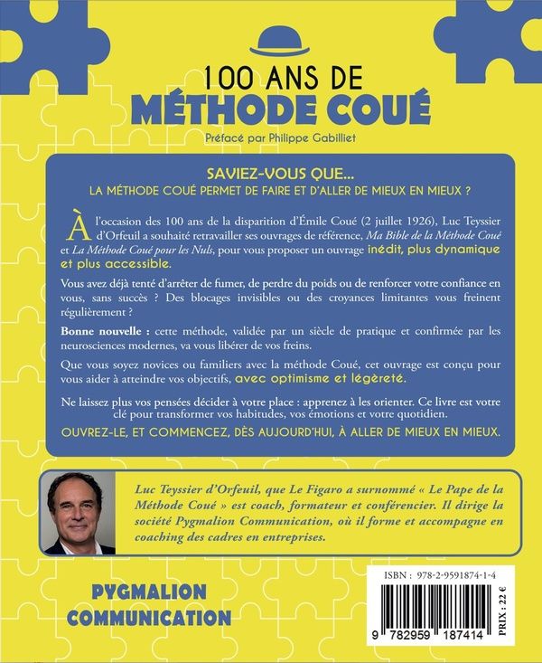 Quatrième de couverture de « 100 ans de Méthode Coué : La Méthode d'autosuggestion consciente et positive »