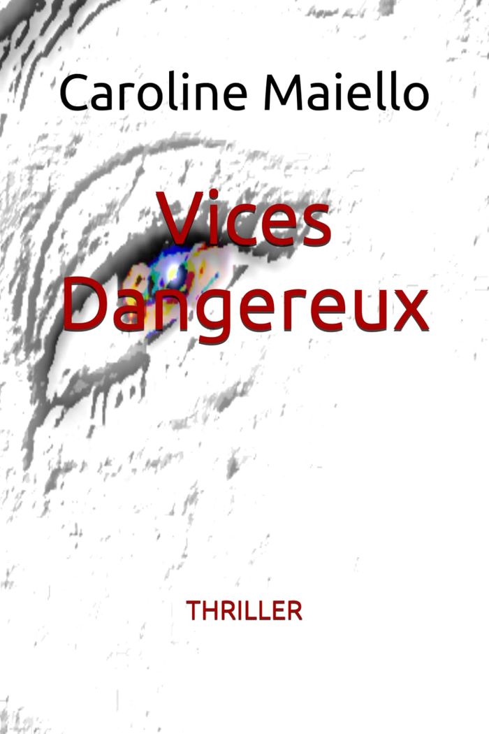 Couverture du livre « Vices dangereux » de Caroline Maiello, librairie Les Contes Infusés à Corte