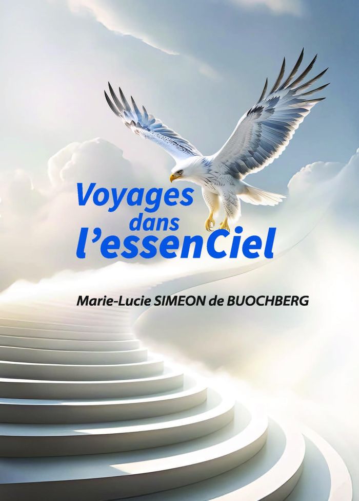 Couverture du livre « Voyages dans l'essenciel » de Marie-Lucie Simeon de Buochberg, librairie Les Contes Infusés à Corte