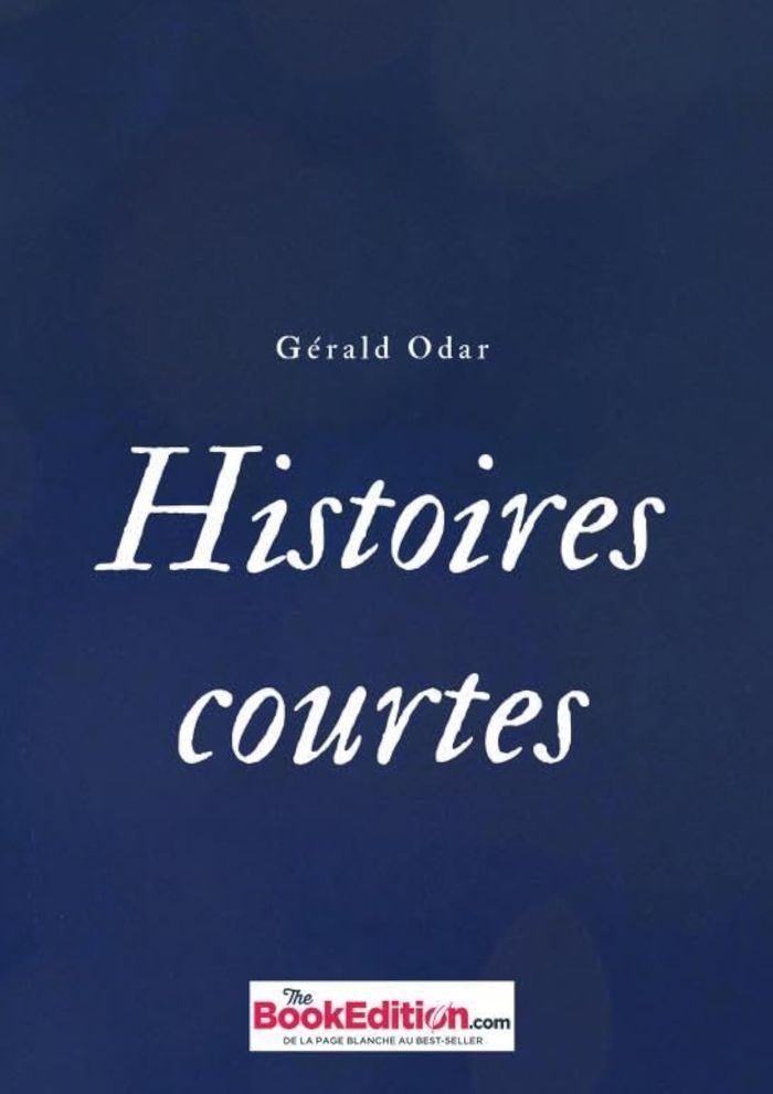 Couverture du livre « Histoires courtes » de Gérald Odar, librairie Les Contes Infusés à Corte