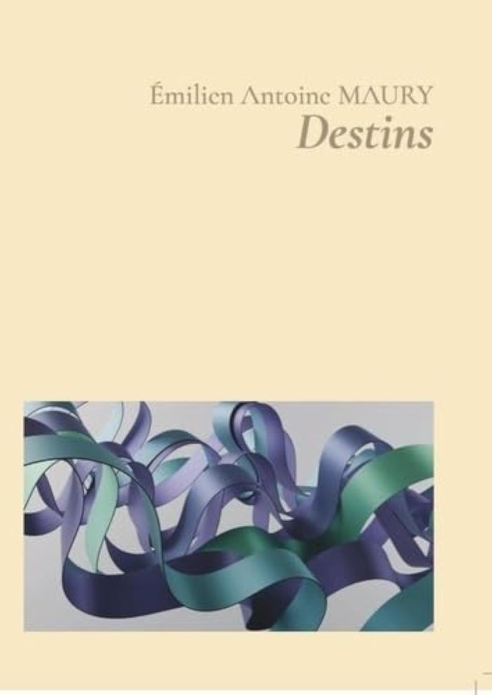 Couverture du livre « Destins » de Emilien Antoine Maury, librairie Les Contes Infusés à Corte