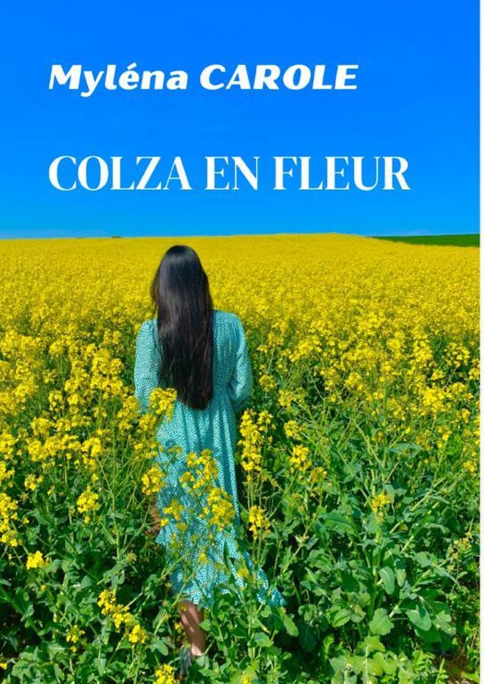 Couverture du livre « Colza en fleur » de Myléna Carole, librairie Les Contes Infusés à Corte