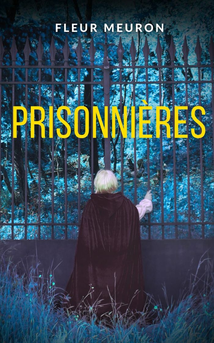 Couverture du livre « Prisonnières » de Fleur Meuron, librairie Les Contes Infusés à Corte