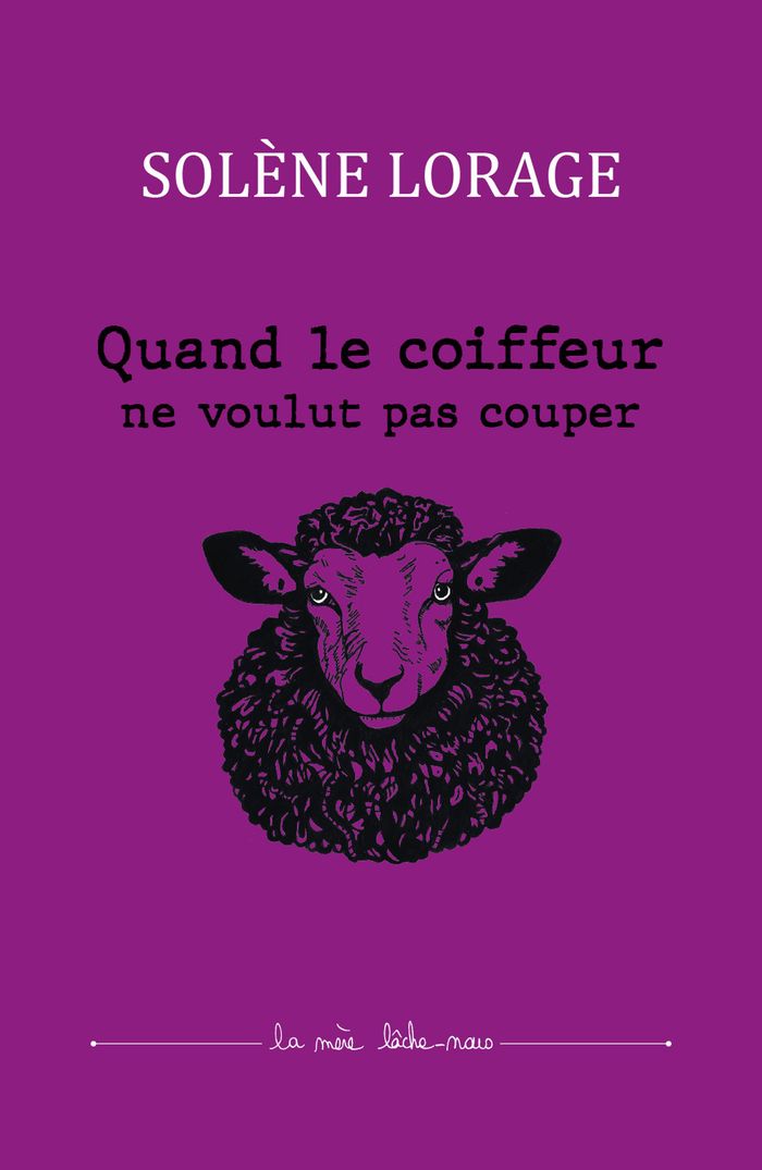 Couverture du livre « QUAND LE COIFFEUR NE VOULUT PAS COUPER » de Solene Lorage, librairie Les Contes Infusés à Corte