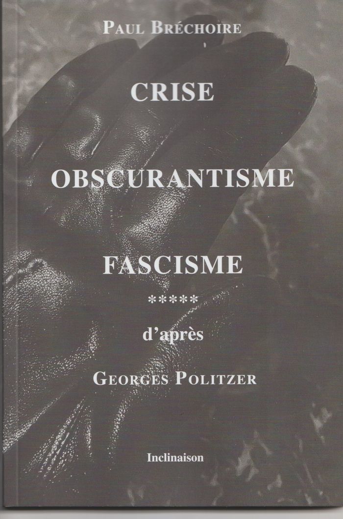 Couverture du livre « Crise, obscurantisme, fascisme d'après Georges Politzer » de Paul Bréchoire, librairie Les Contes Infusés à Corte