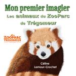 Couverture du livre « Les animaux du ZooParc de Trégomeur » de Céline Lamour-Crochet, librairie Les Contes Infusés à Corte