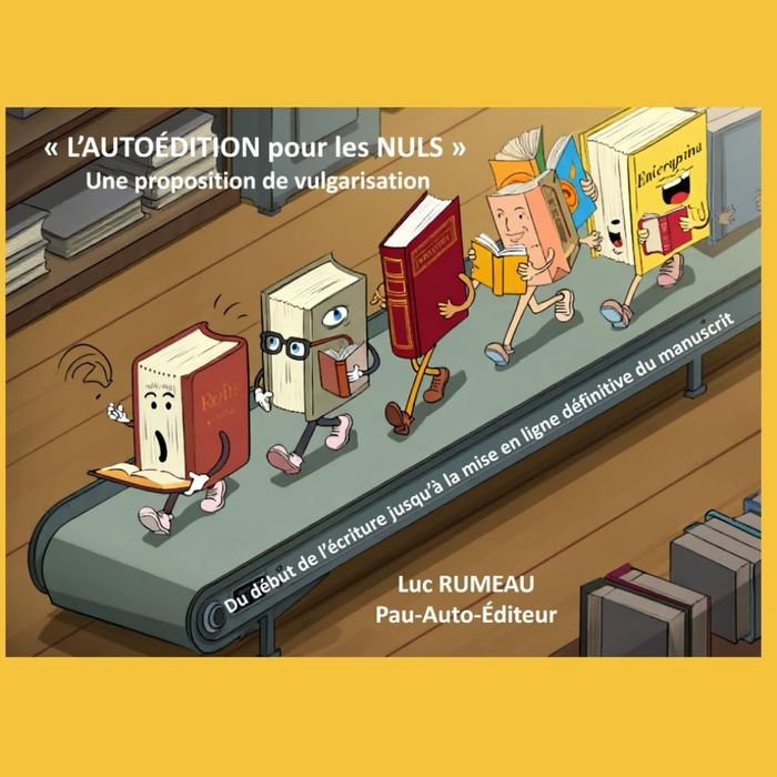 Couverture du livre « L'autoédition pour les nuls : proposition de vulgarisation » de Luc Rumeau, librairie Les Contes Infusés à Corte