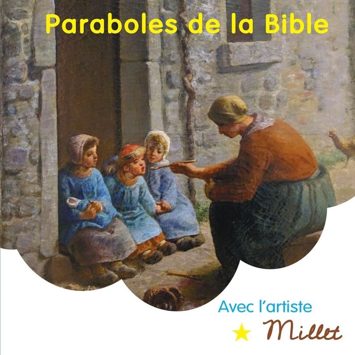 Couverture du livre « Paraboles de la Bible, et autres passages des Évangiles : avec l'artiste Millet », librairie Les Contes Infusés à Corte