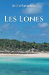 Couverture du livre « Les Lones » de Astrid Bardelaye, librairie Les Contes Infusés à Corte