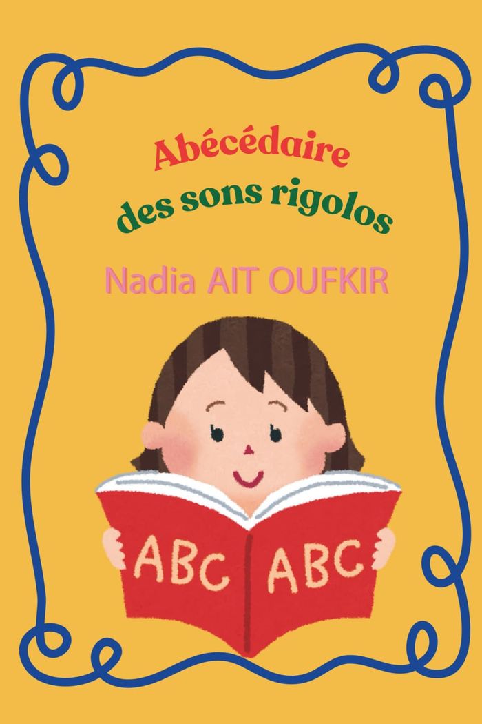 Couverture du livre « L' Abécédaire des sons rigolos » de Nadia Ait Oufkir, librairie Les Contes Infusés à Corte