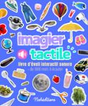 Couverture du livre « Imagier tactile : livre d'éveil interactif sonore » de Aloysia Colas, librairie Les Contes Infusés à Corte
