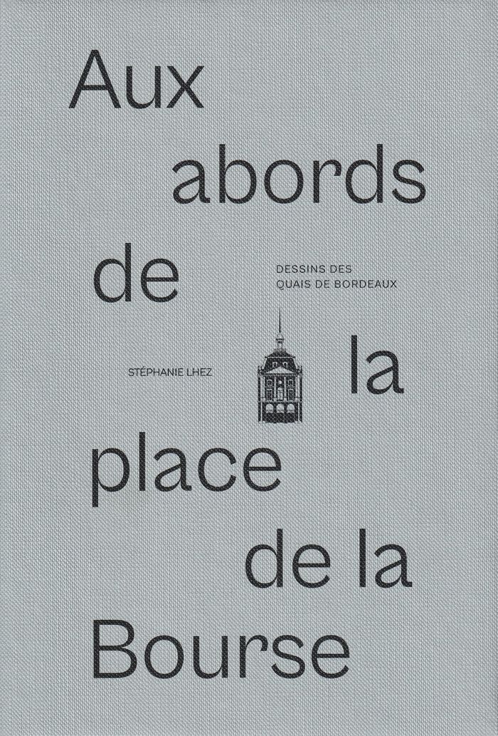 Couverture du livre « Aux abords de la place de la Bourse » de Stéphanie Lhez, librairie Les Contes Infusés à Corte