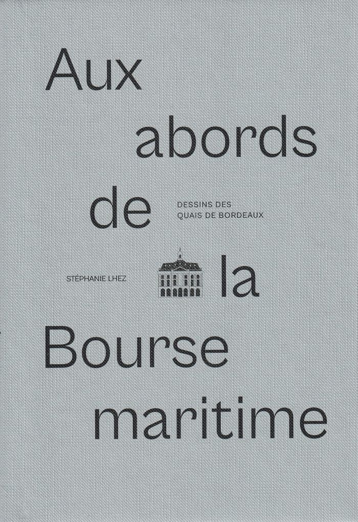 Couverture du livre « Aux abords de la Bourse maritime » de Stéphanie Lhez, librairie Les Contes Infusés à Corte