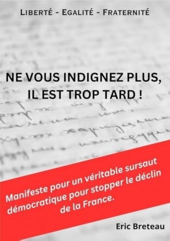 Couverture du livre « NE VOUS INDIGNEZ PLUS IL EST TROP TARD » de Breteau Eric, librairie Les Contes Infusés à Corte