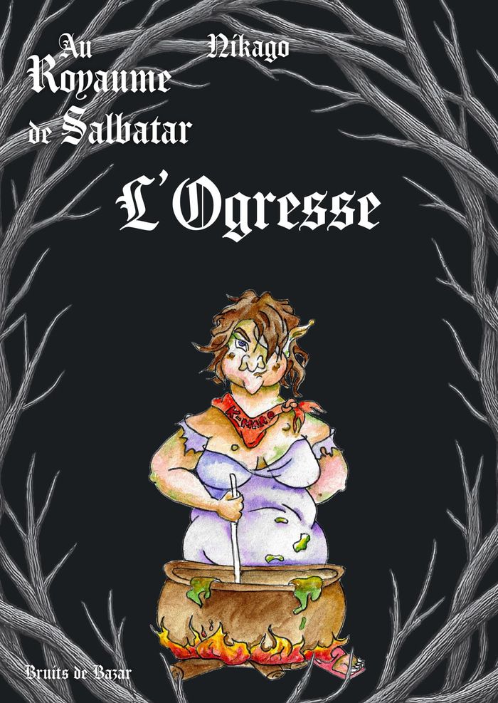 Couverture du livre « L'ogresse », librairie Les Contes Infusés à Corte