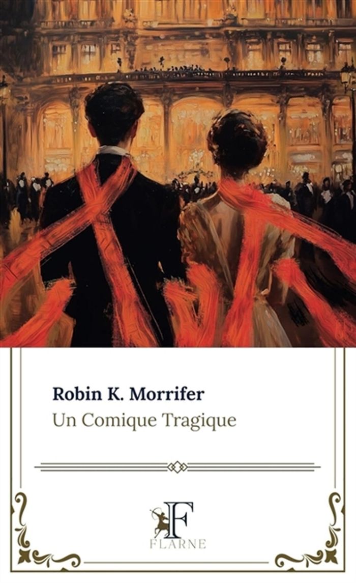 Couverture du livre « Un comique tragique » de Robin K. Morrifer, librairie Les Contes Infusés à Corte