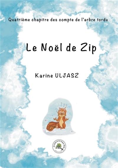 Couverture du livre « Le Noël de Zip » de Karine Uljasz, librairie Les Contes Infusés à Corte