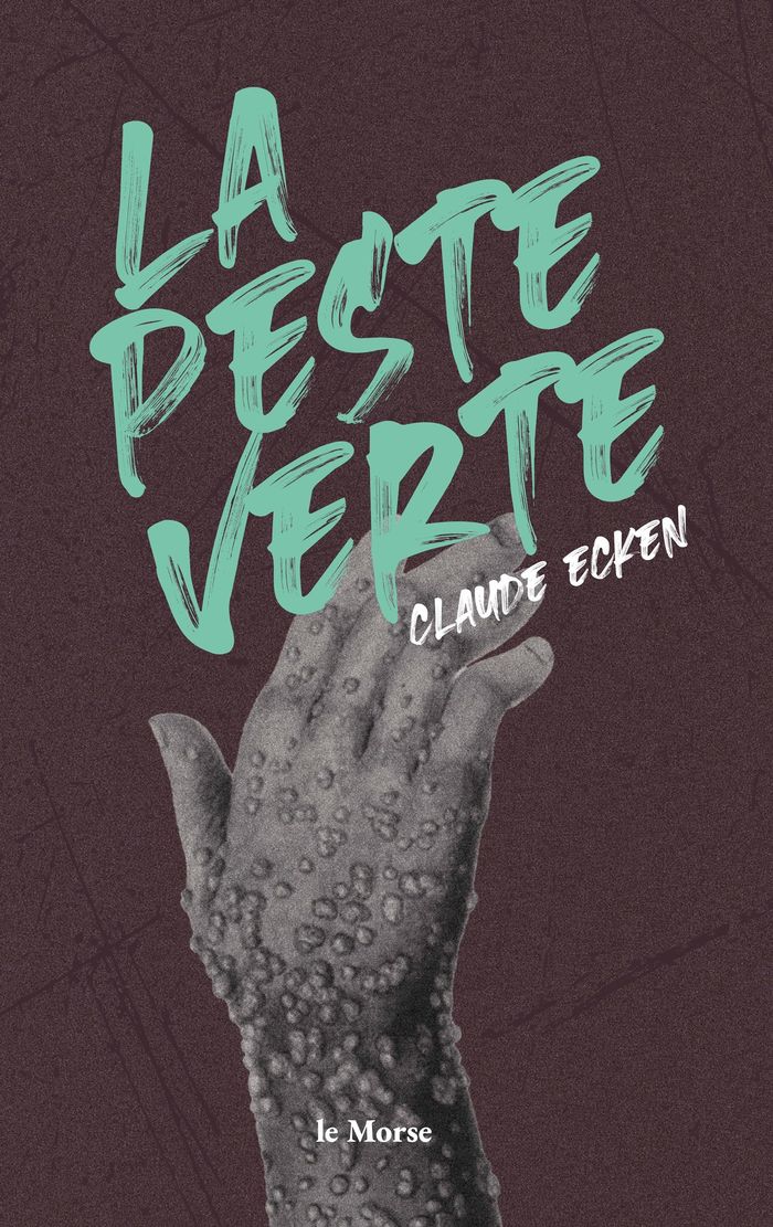 Couverture du livre « LA PESTE VERTE » de Claude Ecken, librairie Les Contes Infusés à Corte