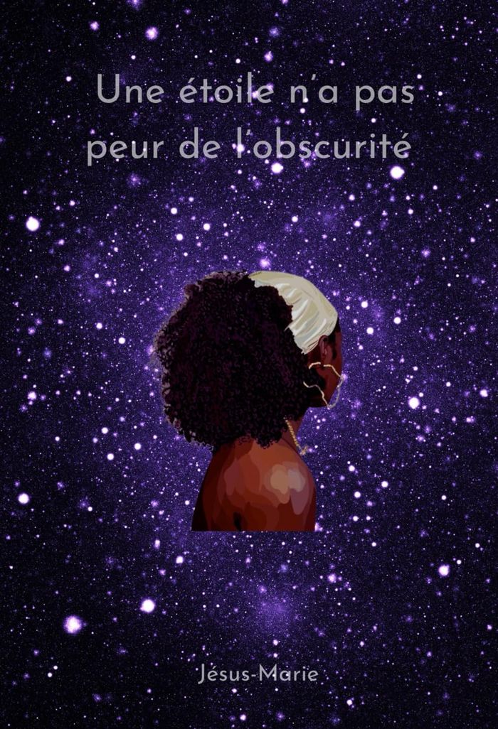 Couverture du livre « Une étoile n'a pas peur de l'obscurité » de Jésus-Marie Bapfubusa Siapze, librairie Les Contes Infusés à Corte
