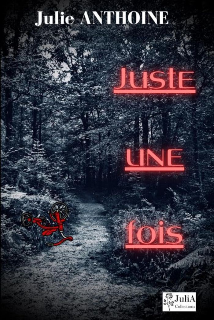 Couverture du livre « Juste une fois » de Julie Anthoine, librairie Les Contes Infusés à Corte