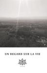 Couverture du livre « Un regard sur la vie », librairie Les Contes Infusés à Corte