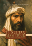 Couverture du livre « Le sultan Mamelouk : Al-Mudhaffar Sayf ad-Din Qutuz » de Qasim 'Abdou Qasim, librairie Les Contes Infusés à Corte