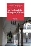 Couverture du livre « La vie troublée d'Angelo d'Anni » de Antonia Delpopolo, librairie Les Contes Infusés à Corte