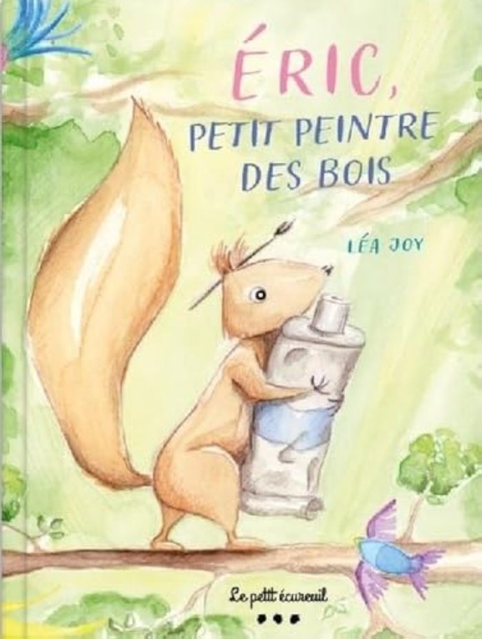 Couverture du livre « Éric, petit peintre des bois » de Léa Joy, librairie Les Contes Infusés à Corte