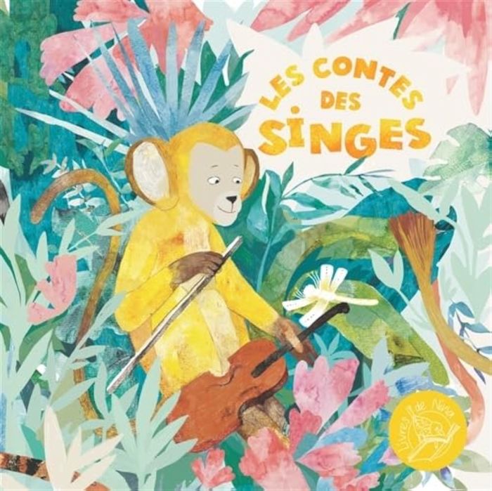 Couverture du livre « LES CONTES DES SINGES » de Stephanie Leigniel, librairie Les Contes Infusés à Corte