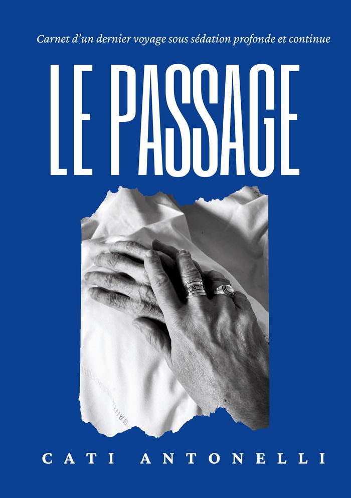 Couverture du livre « Le passage : carnet de voyage sous sédation profonde et continue », librairie Les Contes Infusés à Corte
