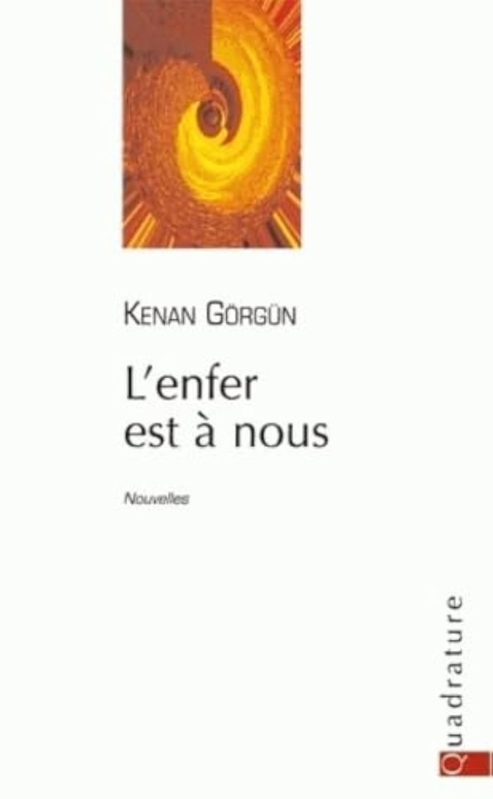 Couverture du livre « L'ENFER EST A NOUS » de Kenan Gorgun, librairie Les Contes Infusés à Corte