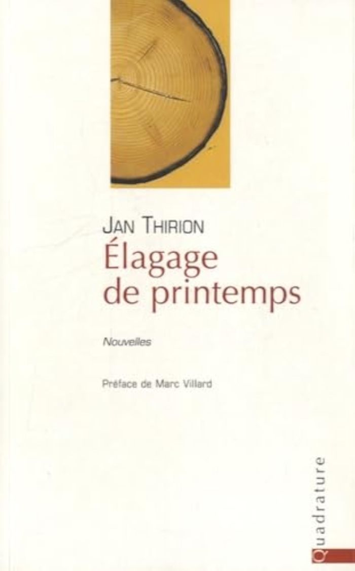 Couverture du livre « ELAGAGE DE PRINTEMPS » de Jan Thirion, librairie Les Contes Infusés à Corte
