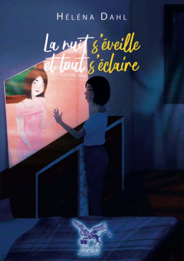 Couverture du livre « LA NUIT S'EVEILLE ET TOUT S'ECLAIRE » de Helena Dahl, librairie Les Contes Infusés à Corte