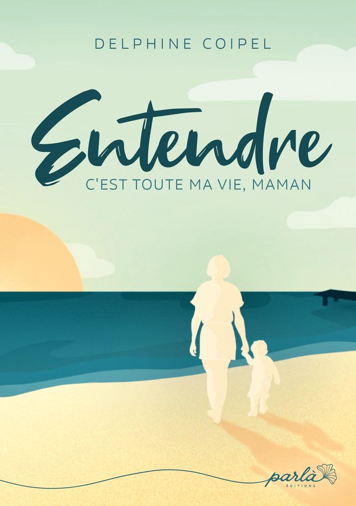 Couverture du livre « ENTENDRE, C'EST TOUTE MA VIE, MAMAN » de Coipel Delphine, librairie Les Contes Infusés à Corte
