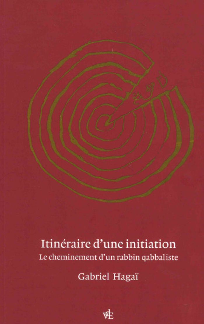 Couverture du livre « Itinéraire d'une initiation : le cheminement d'un rabbin qabbaliste » de Gabriel Hagaï, librairie Les Contes Infusés à Corte