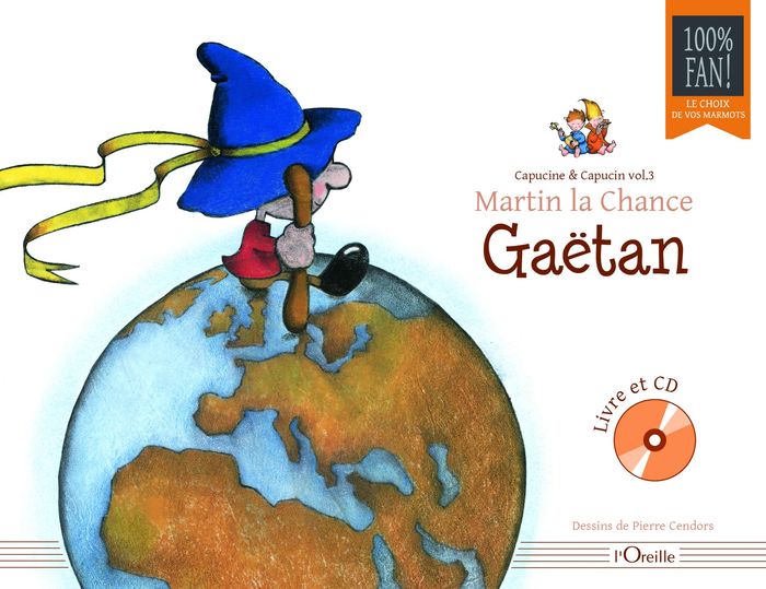 Couverture du livre « CAPUCINE ET CAPUCIN - T03 - MARTIN LA CHANCE - LIVRE + DISQUE », librairie Les Contes Infusés à Corte